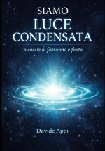 SIAMO LUCE CONDENSATA