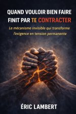 Quand vouloir bien faire finit par te contracter