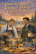 Chowder Wars, Charged Looks & Chosen Family