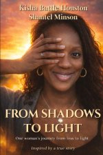 From Shadows to Light