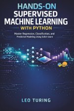 Hands-On Supervised Machine Learning with Python