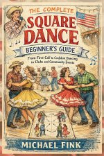 The Complete Square Dance Beginner's Guide