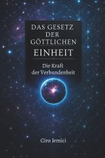 Das Gesetz der Göttlichen Einheit