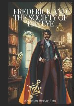 Frederick and The Society of The Eye