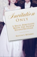 Invitation Only – A Delta Debutante Meets the Second Reconstruction