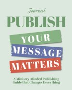 Publish • Your Message Matters Journal