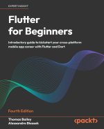 Flutter for Beginners - Fourth Edition