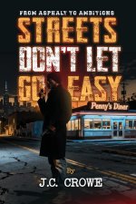 Streets Don't Let Go Easy