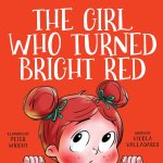 The Girl Who Turned Bright Red
