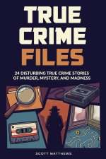 True Crime Files