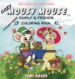 Cozy Mousy Mouse Family & Friends Coloring Book