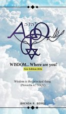 WISDOM... Where Are You?