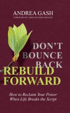 Don't Bounce Back, Rebuild Forward