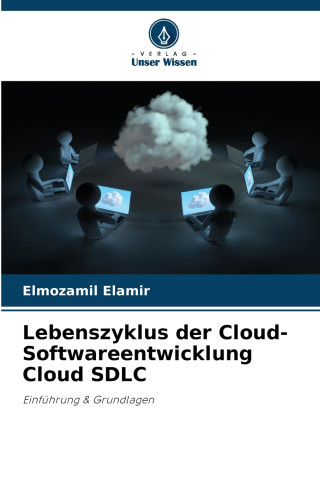 Lebenszyklus der Cloud-Softwareentwicklung Cloud SDLC