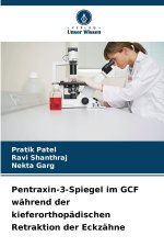 Pentraxin-3-Spiegel im GCF während der kieferorthopädischen Retraktion der Eckzähne