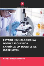ESTADO IMUNOLÓGICO NA DOENÇA ISQUÉMICA CARDÍACA EM DOENTES DE IDADE JOVEM