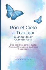 Pon el Cielo a Trabajar Cuando un Ser Querido Parte