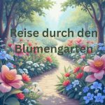Reise durch den Blumengarten