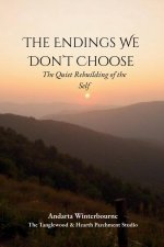The Endings We Don't Choose
