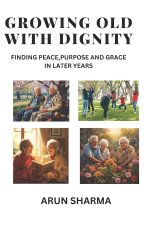 Growing old with dignity