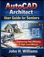 AutoCAD Architect userguide for seniors