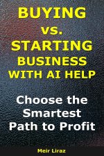 Buying vs. Starting a Business With AI Help
