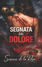 SEGNATA DAL DOLORE