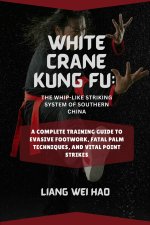White Crane Kung Fu