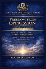 FREEDOM FROM OPPRESSION - Revised and Expanded Institutional Edition
