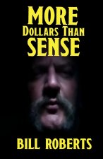 More Dollars Than Sense