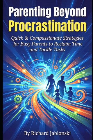 Parenting Beyond Procrastination
