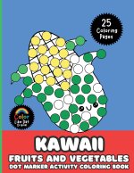 Kawaii Fruits and Vegetables Dot Marker Activity Coloring Book For Kids