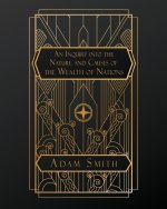 An Inquiry into the Nature and Causes of the Wealth of Nations