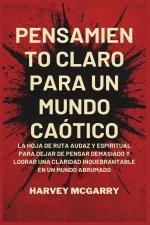 Pensamiento Claro para un Mundo Caótico