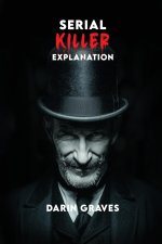 Serial Killer Explanation