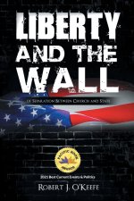 Liberty and the Wall of Separation Between Church and State