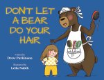 Don't Let a Bear Do You Hair
