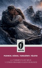 La tormenta de nieve y otros grandes cuentos rusos