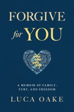 Forgive For You