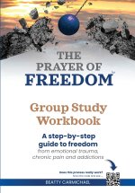 The Prayer of Freedom Group Study Workbook