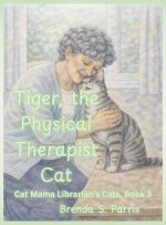Tiger, the Physical Therapist Cat