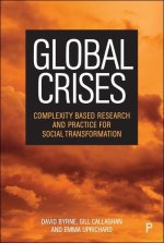 Global Crises – Complexity Based Research and Practice for Social Transformation