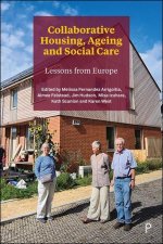 Collaborative Housing, Ageing and Social Care – Lessons from Europe