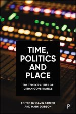 Time, Politics and Place – The Temporalities of Urban Governance