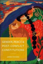 Gender, Peace and Post–Conflict Constitutions