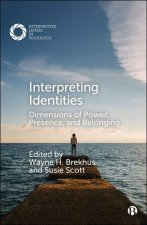 Interpreting Identities – Dimensions of Power, Presence, and Belonging