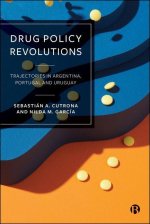 Drug Policy Revolutions – Trajectories in Argentina, Portugal, and Uruguay