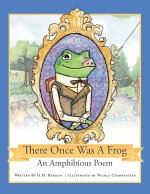 There Once Was a Frog
