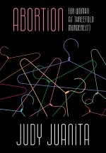 Abortion (or Woman as Threefold Murderess)
