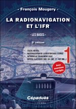 La Radionavigation et l'IFR- Tome 1 - 3e édition